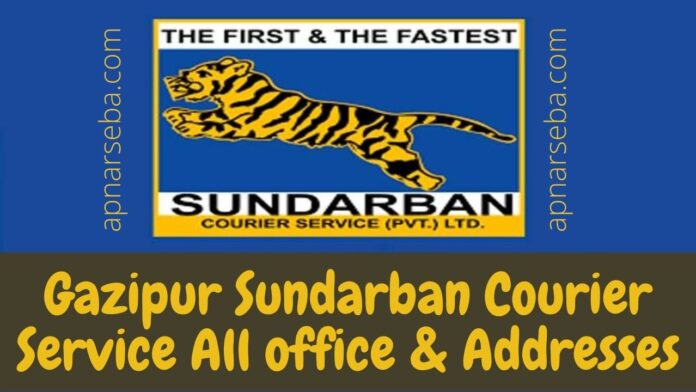 Gazipur Sundarban Courier Service All office & Addresses