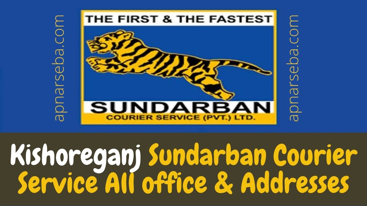 Kishoreganj Sundarban Courier Service All office & Addresses ...