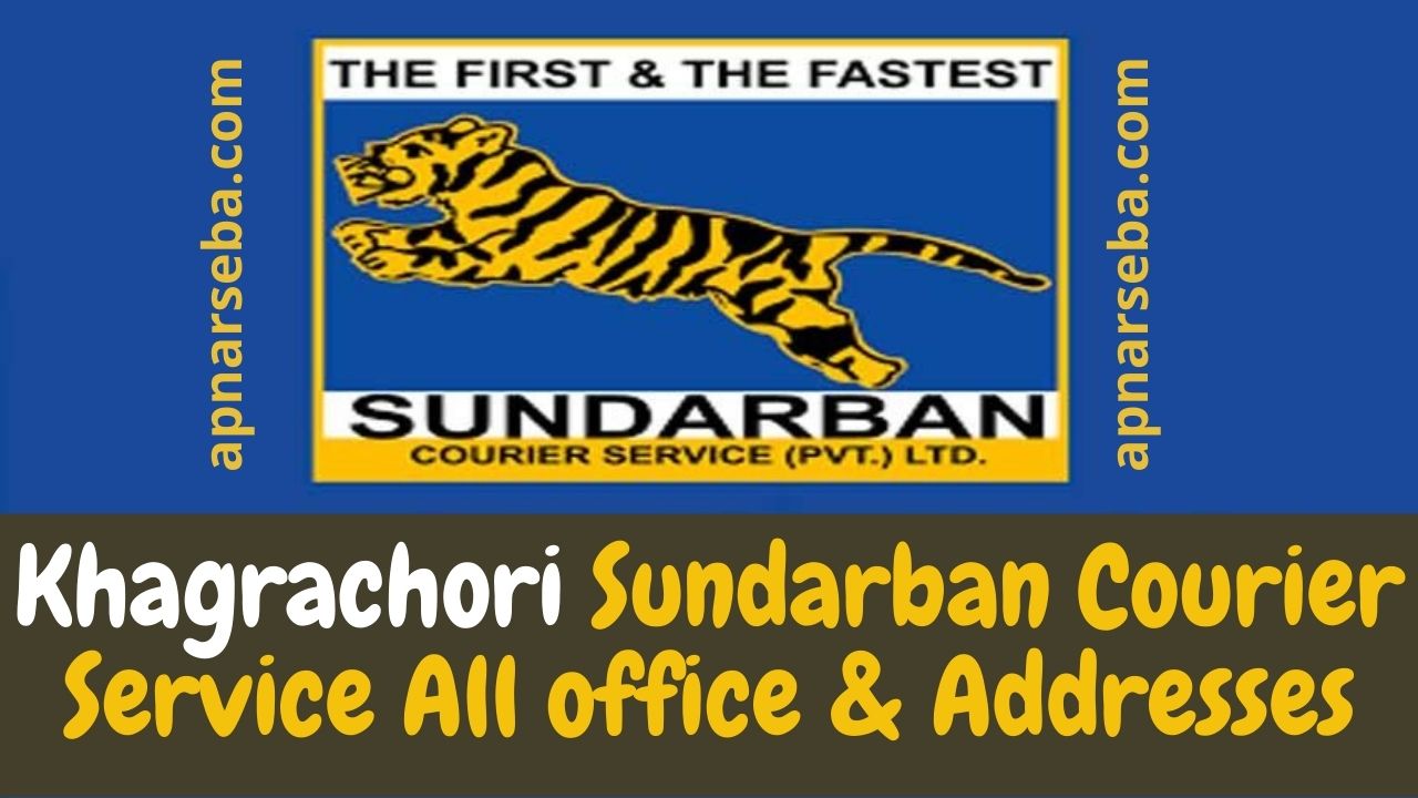 Khagrachori Sundarban Courier Service office & Addresses | Apnar ...
