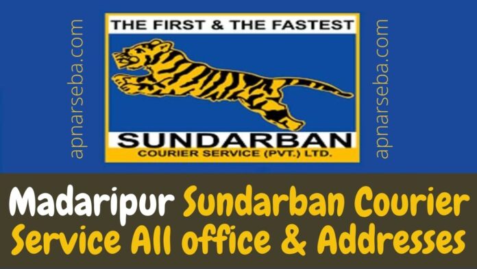 Madaripur Sundarban Courier Service All office & Addresses