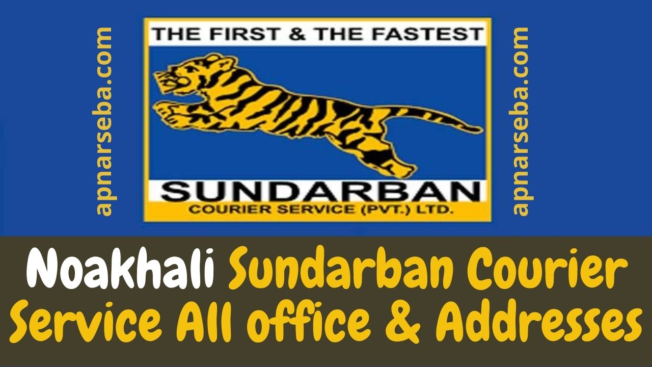 Noakhali Sundarban Courier Service All office & Addresses | Apnar ...