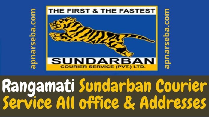 Rangamati Sundarban Courier Service All office & Addresses