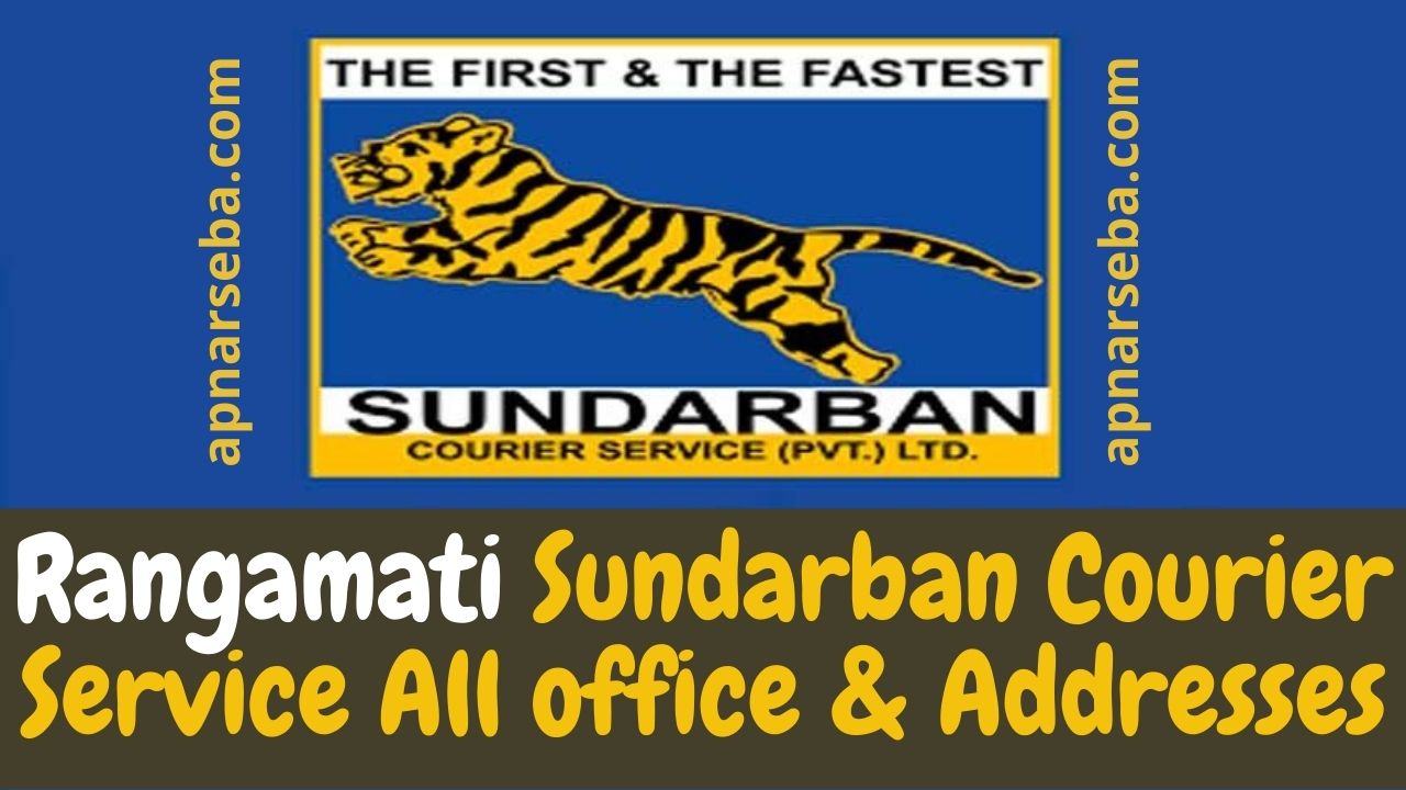 Rangamati Sundarban Courier Service All office & Addresses ...