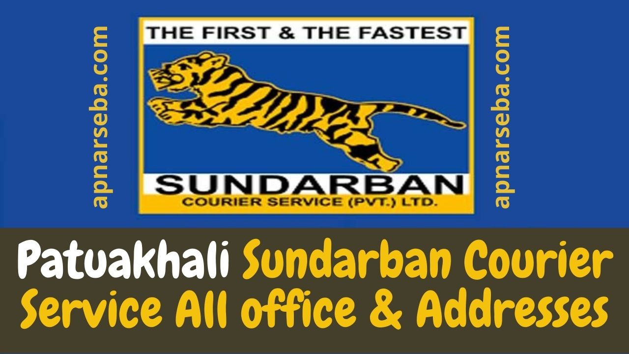 Patuakhali Sundarban Courier Service All office & Addresses ...