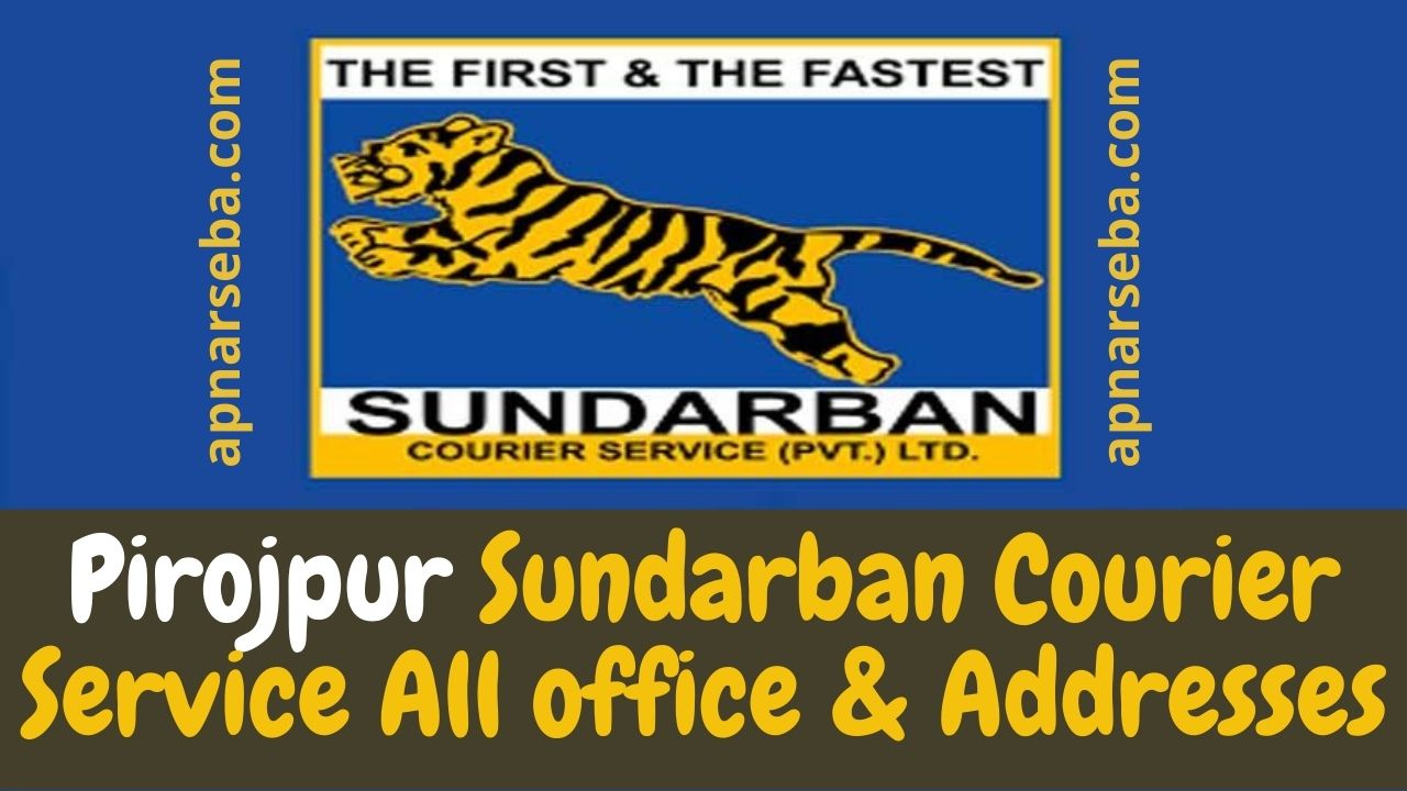 Pirojpur Sundarban Courier Service All office & Addresses | Apnar ...