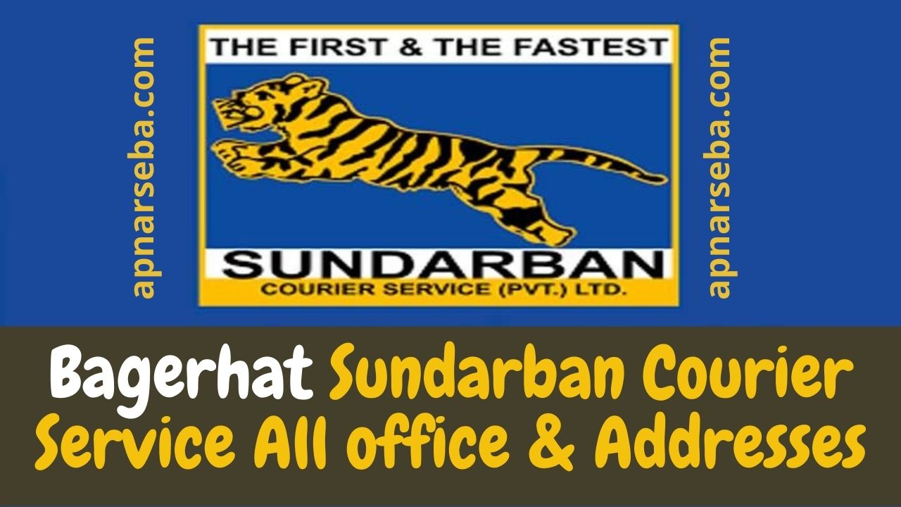 Bagerhat Sundarban Courier Service All office & Addresses | Apnar ...