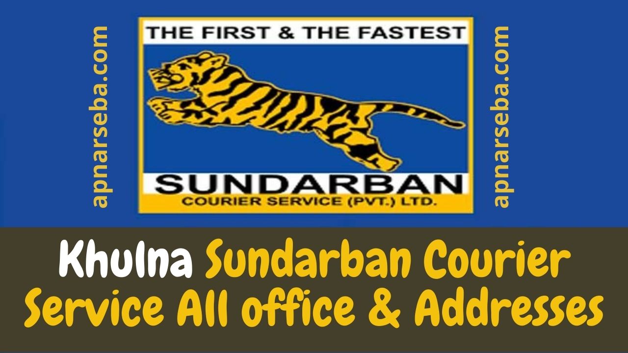 Khulna Sundarban Courier Service All office & Addresses | Apnar ...
