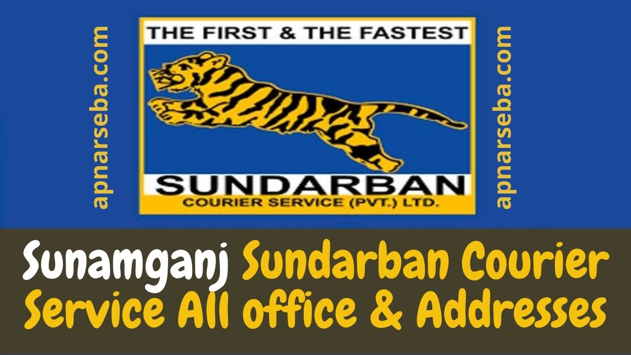 Sunamganj Sundarban Courier Service All office & Addresses ...