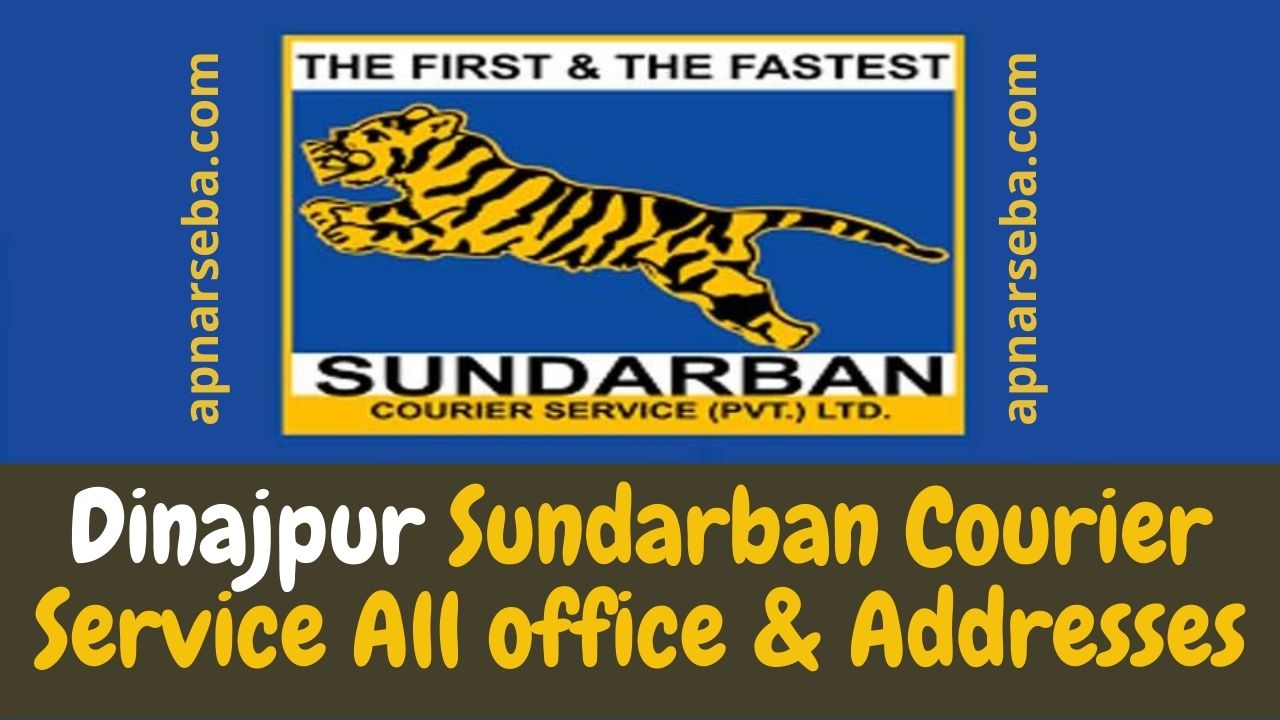 Dinajpur Sundarban Courier Service All office & Addresses | Apnar ...