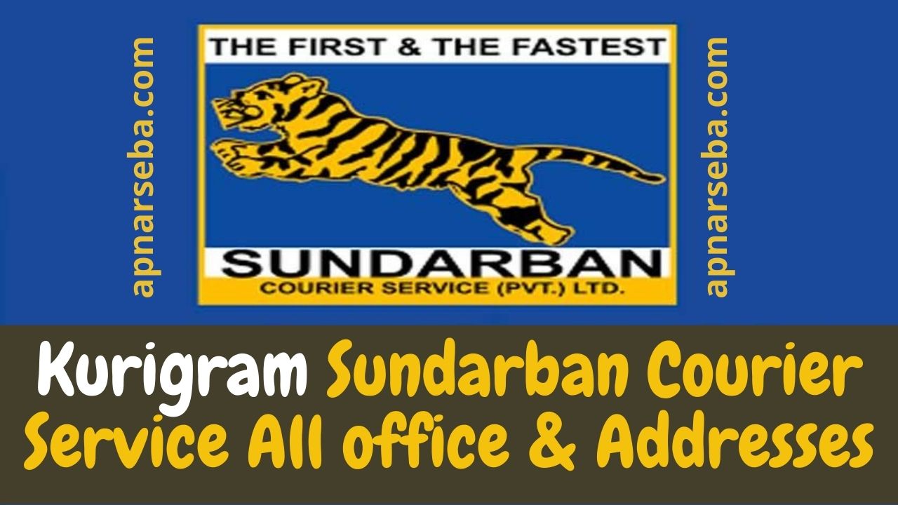 Kurigram Sundarban Courier Service All office & Addresses | Apnar ...