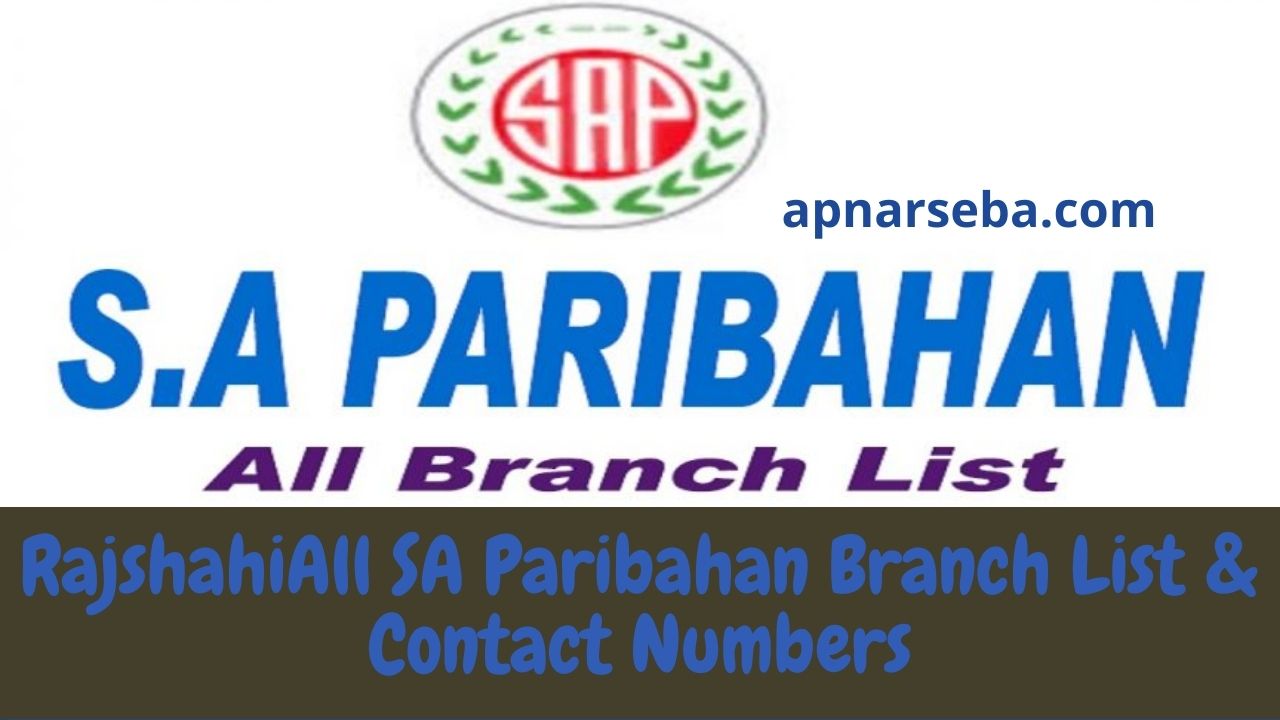 Rajshahi All SA Paribahan Branch List & Contact Numbers | Apnar ...