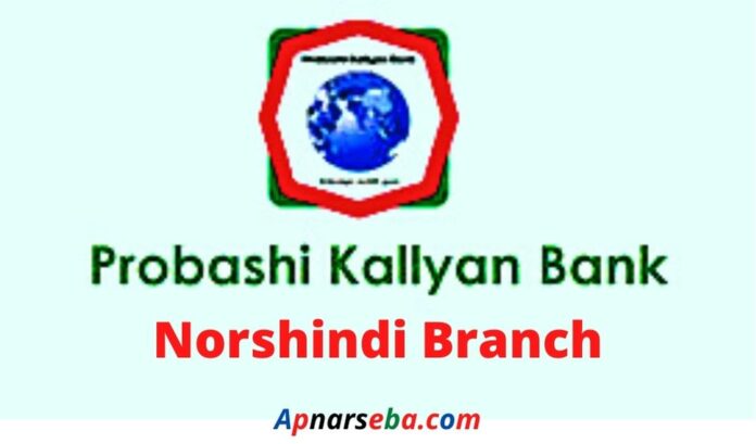 Probashi Kallyan Bank Norshindi Branch