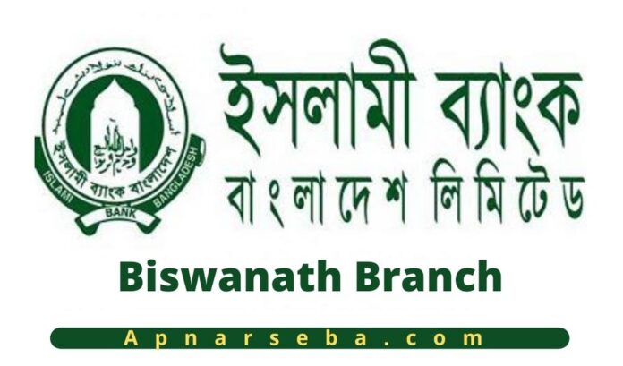 Islami Bank Bangladesh Biswanath Branch