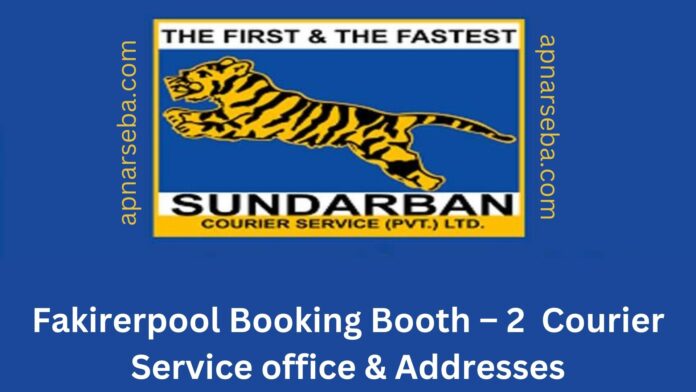 Fakirerpool Booth –2 Sundarban Courier Service