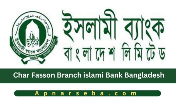 Char Fasson Islami Bank