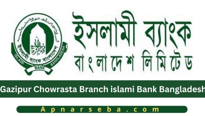 Gazipur Chowrasta Islami Bank