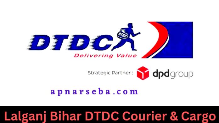 Lalganj Bihar DTDC Courier & Cargo