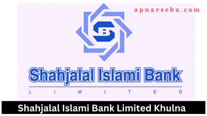 Shahjalal Islami Bank Khulna
