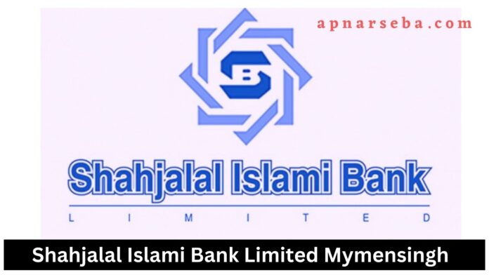 Shahjalal Islami Bank Mymensingh