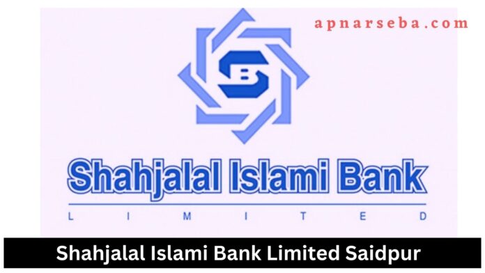 Shahjalal Islami Bank Saidpur