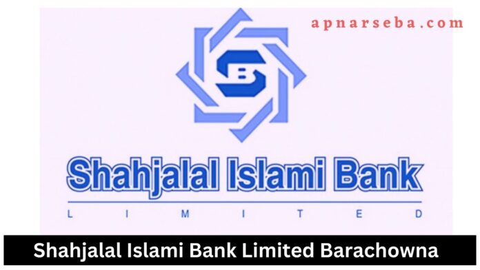 Shahjalal Islami Bank Barachowna